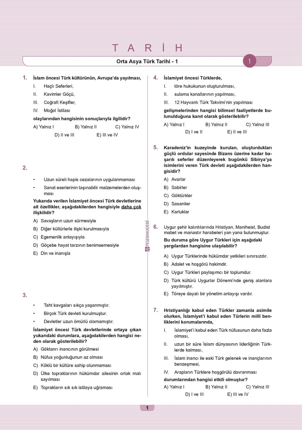 sulama kanallarının yapılması, III. 12 Hayvanlı Türk Takvimi nin yapılması gelişmelerinden hangisi bilimsel faaliyetlerde bulunulduğuna kanıt olarak gösterilebilir?