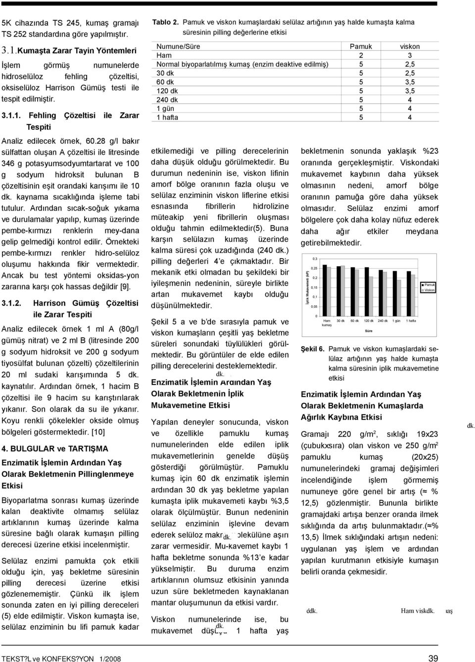 1. Fehling Çözeltisi ile Zarar Tespiti Analiz edilecek örnek, 60.