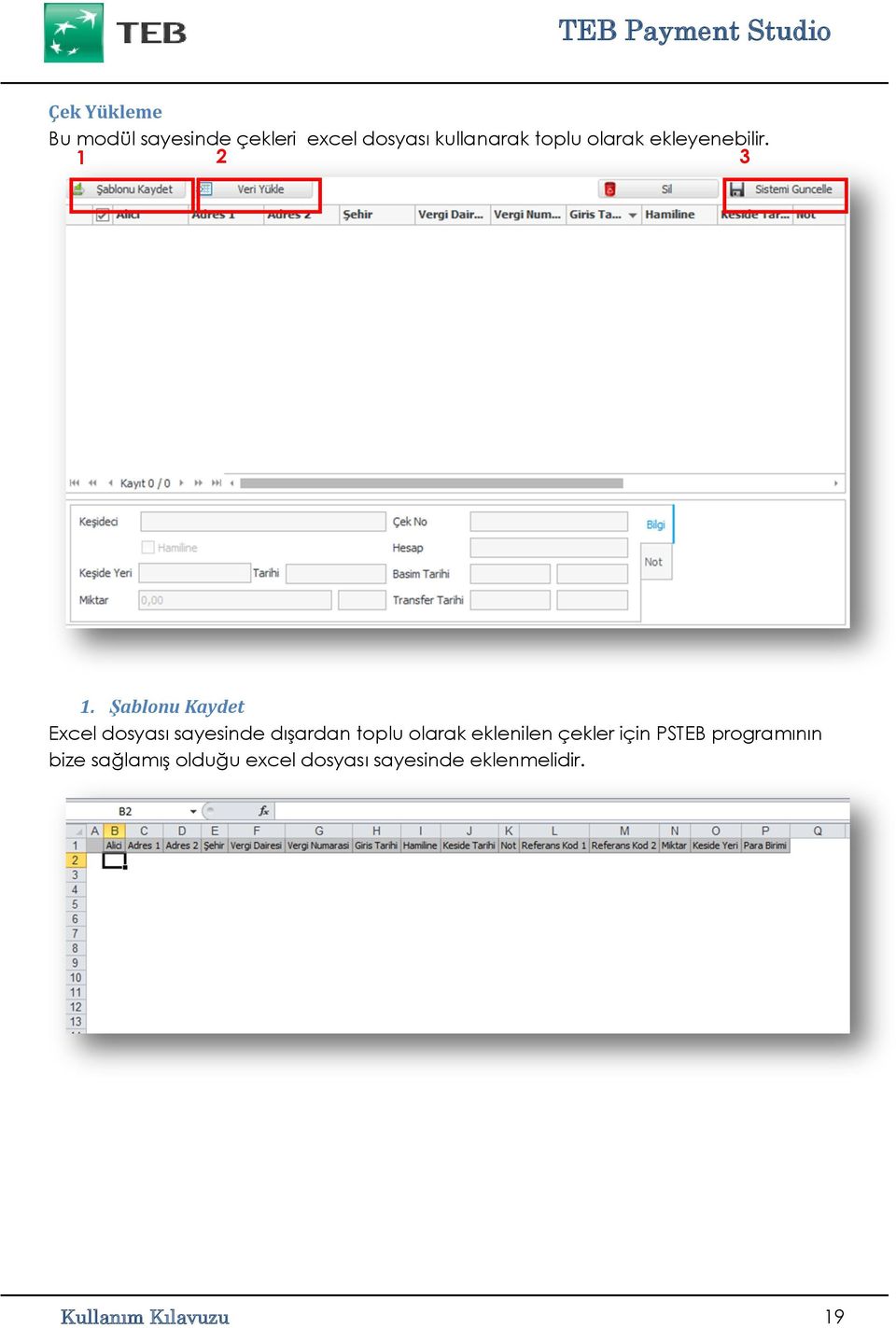 Şablonu Kaydet Excel dosyası sayesinde dışardan toplu olarak eklenilen