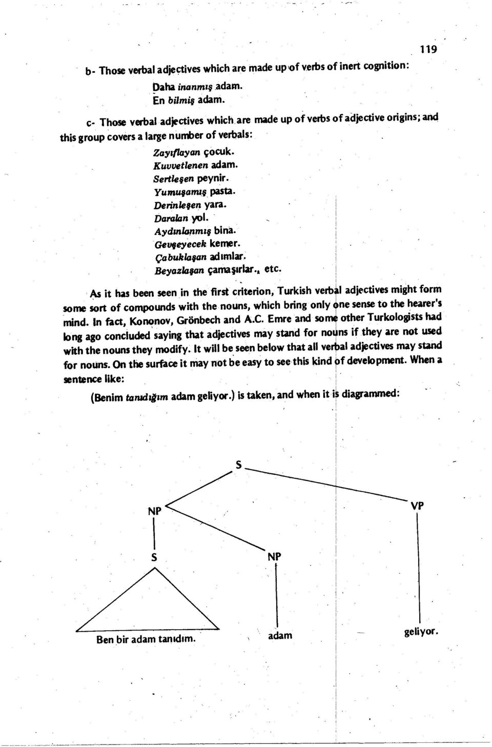 has been seenn the frst crlteron, Turksh verb~1adjectves mght form some sort of compounds wth thenouns, whch brng onıy,ne se nse to the hearer's mnd n faet, Ko~nov, Grönbech and AC Emre and so""