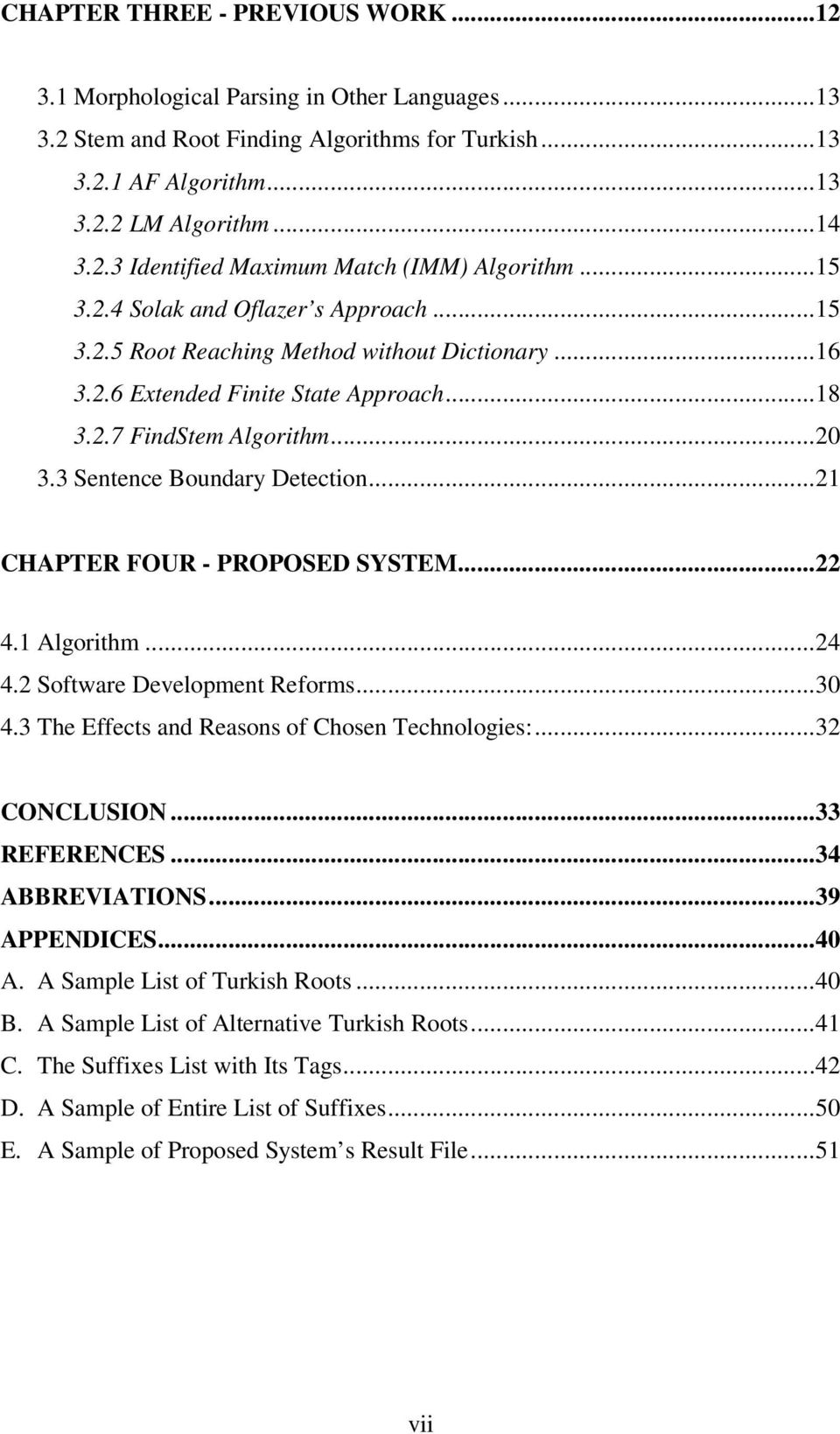 ..21 CHAPTER FOUR - PROPOSED SYSTEM...22 4.1 Algorithm...24 4.2 Software Development Reforms...30 4.3 The Effects and Reasons of Chosen Technologies:...32 CONCLUSION...33 REFERENCES...34 ABBREVIATIONS.