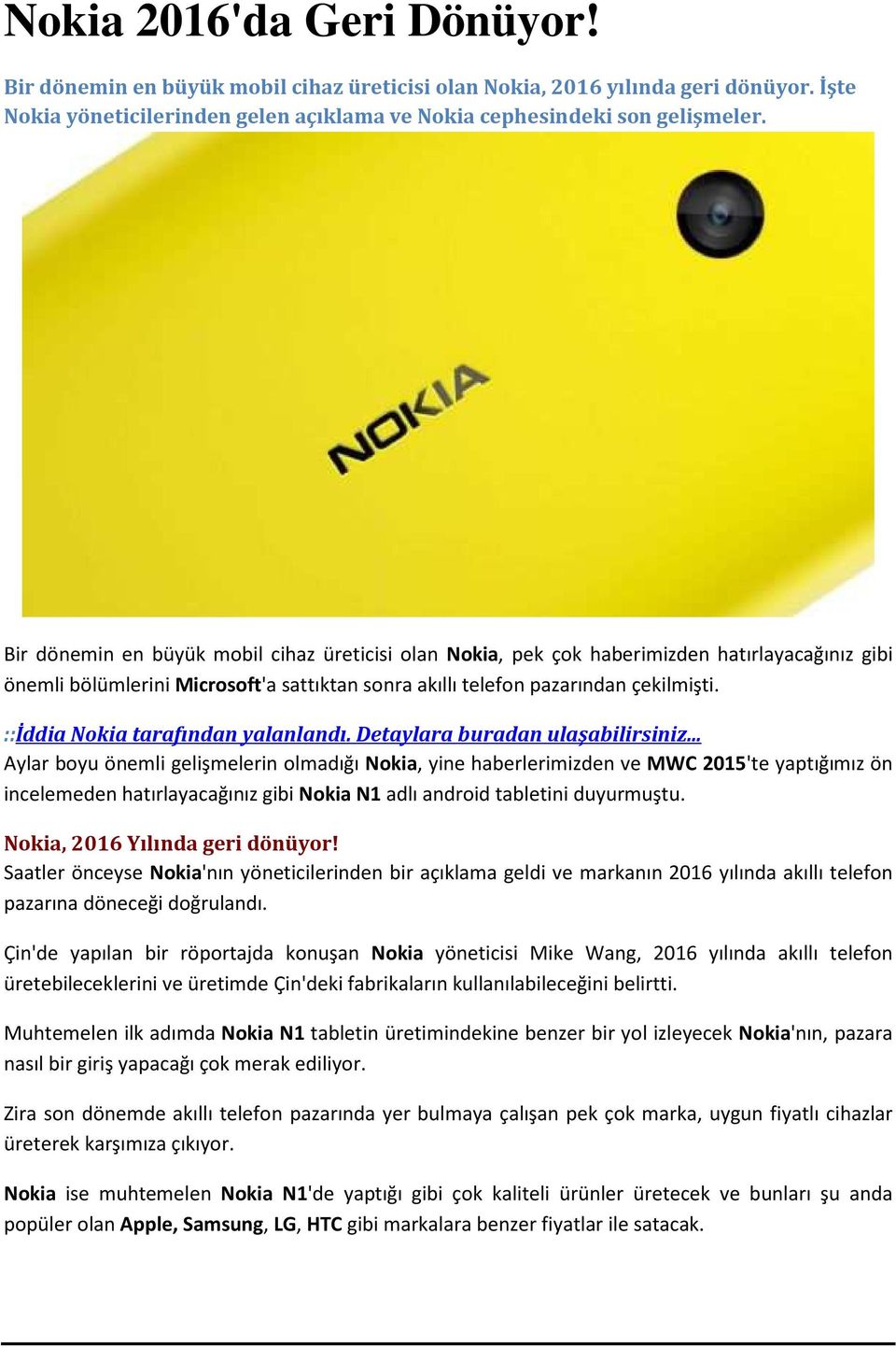 ::İddia Nokia tarafından yalanlandı. Detaylara buradan ulaşabilirsiniz.