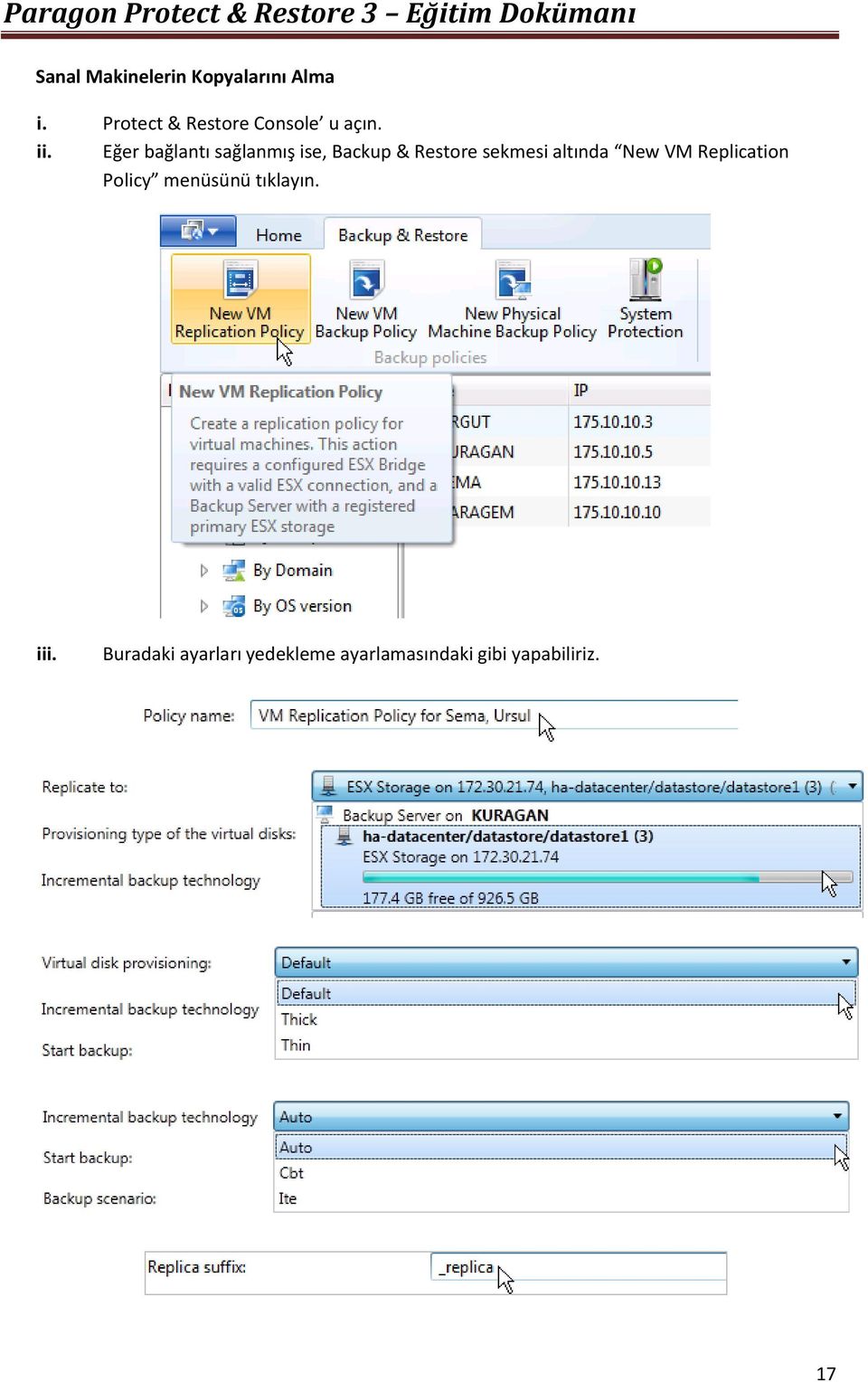 Eğer bağlantı sağlanmış ise, Backup & Restore sekmesi altında