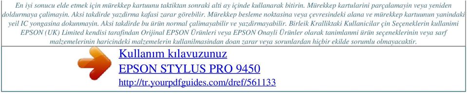 Aksi takdirde bu ürün normal çalimayabilir ve yazdirmayabilir.