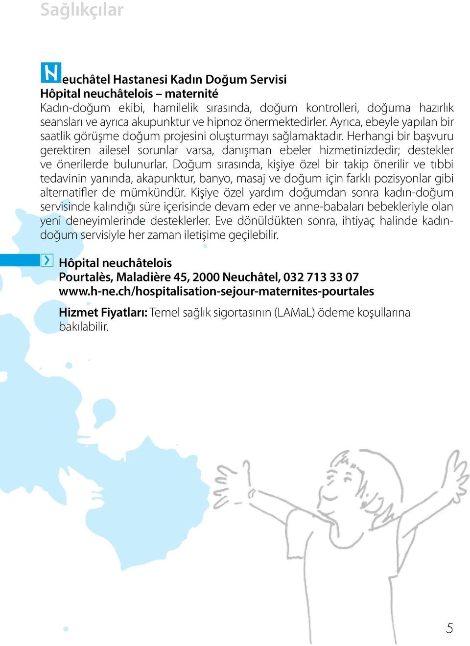 Herhangi bir başvuru gerektiren ailesel sorunlar varsa, danışman ebeler hizmetinizdedir; destekler ve önerilerde bulunurlar.