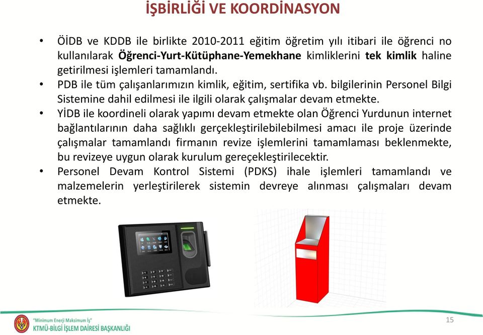 YİDB ile koordineli olarak yapımı devam etmekte olan Öğrenci Yurdunun internet bağlantılarının daha sağlıklı gerçekleştirilebilebilmesi amacı ile proje üzerinde çalışmalar tamamlandı firmanın revize