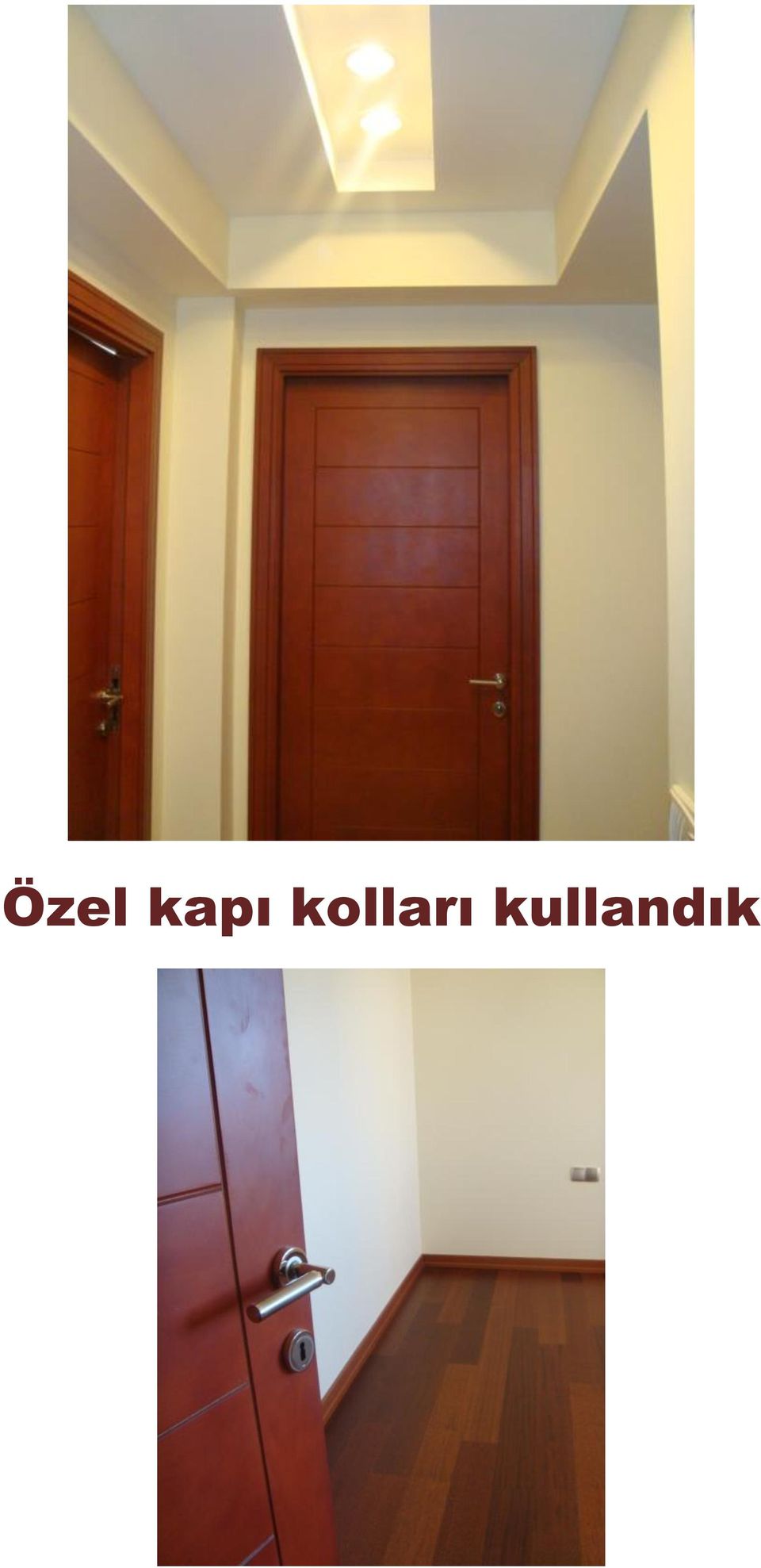 kullandık