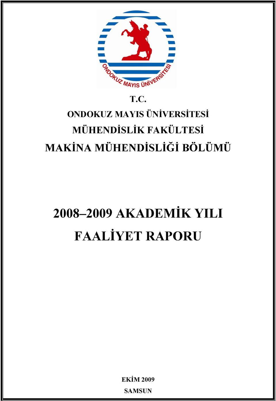 MÜHENDİSLİĞİ BÖLÜMÜ 2008 2009