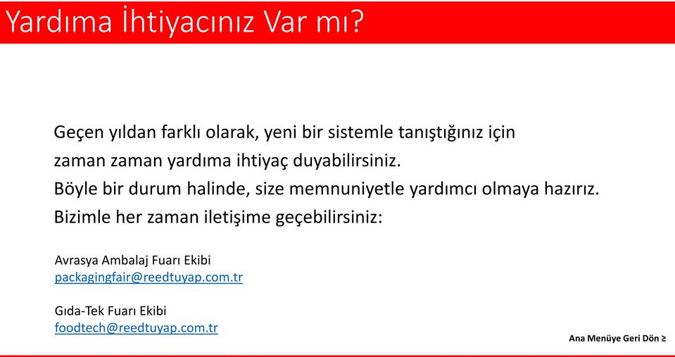 ihtiyaç duyabilirsiniz.