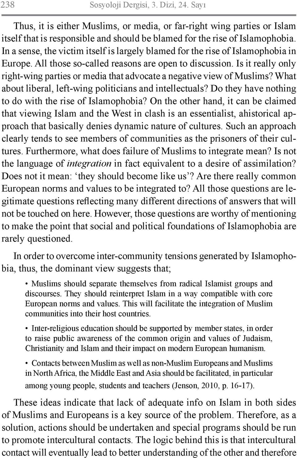 Is it really only right-wing parties or media that advocate a negative view of Muslims? What about liberal, left-wing politicians and intellectuals?