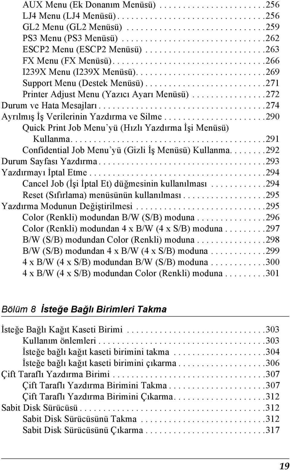 ...........................269 Support Menu (Destek Menüsü)..........................21 Printer Adjust Menu (Yazıcı Ayarı Menüsü)................22 Durum ve Hata Mesajları.