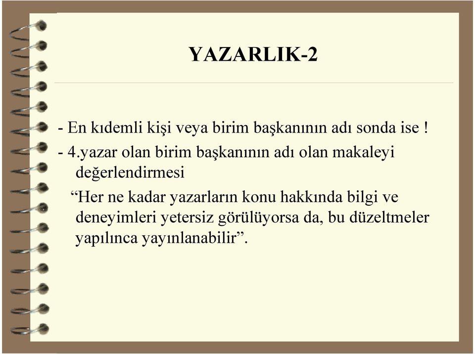 yazar olan birim başkanının adı olan makaleyi değerlendirmesi