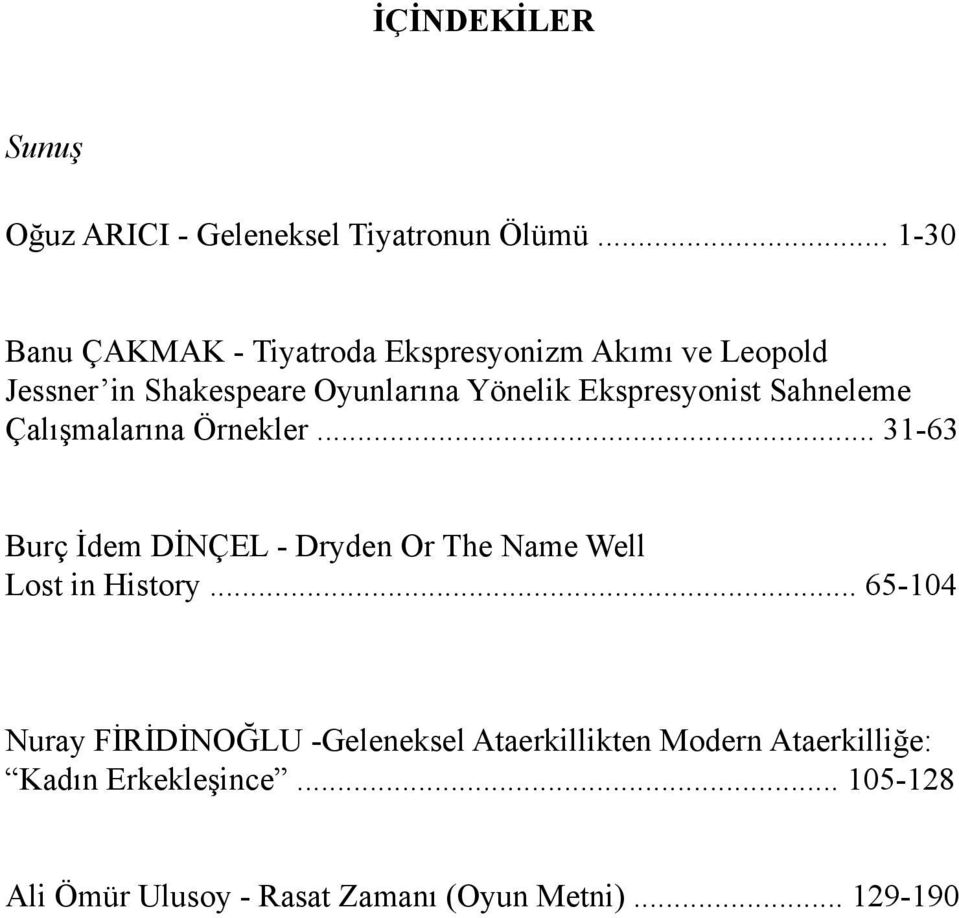 Ekspresyonist Sahneleme Çalışmalarına Örnekler.