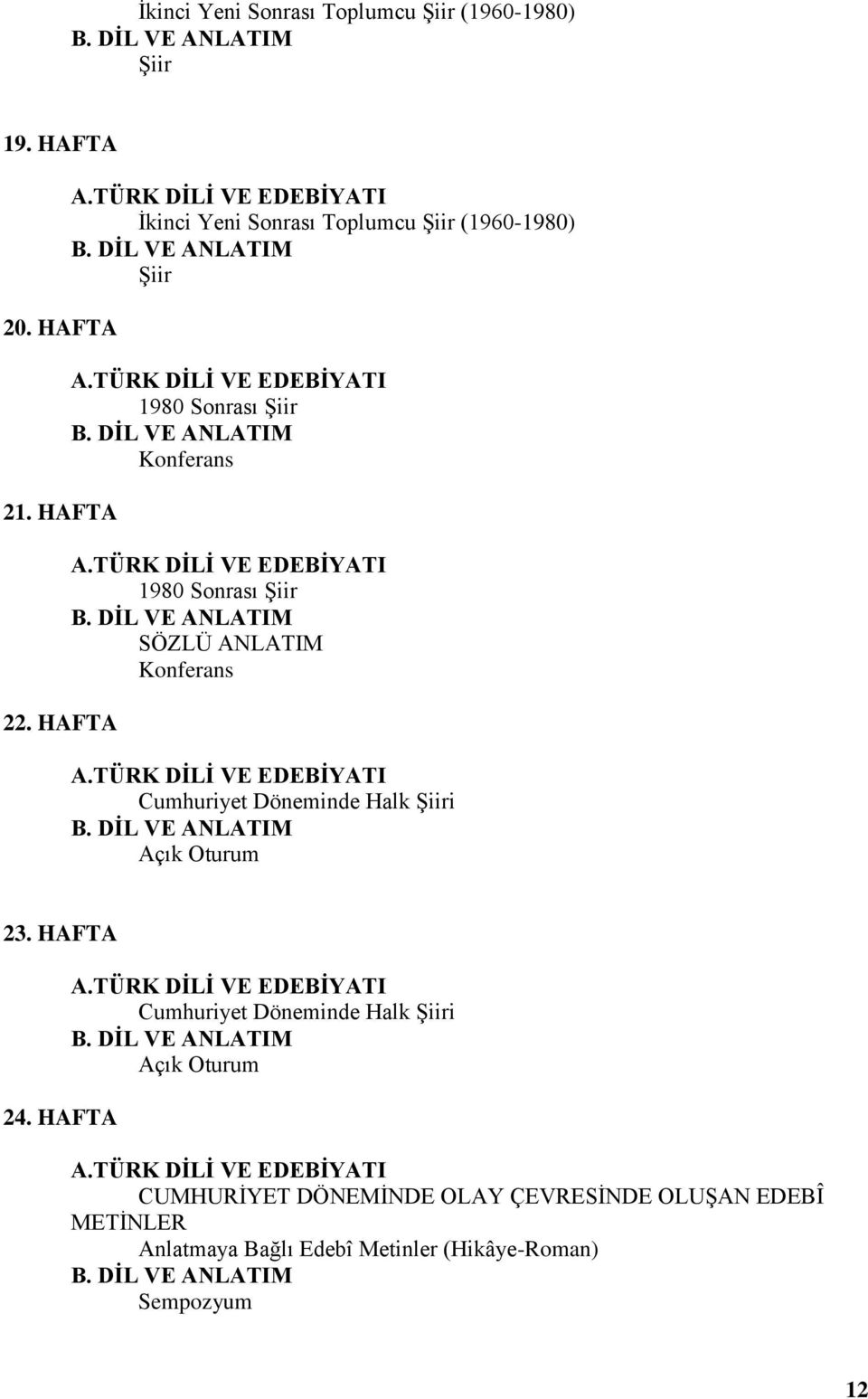 ANLATIM Konferans Cumhuriyet Döneminde Halk Şiiri Açık Oturum 23. HAFTA 24.