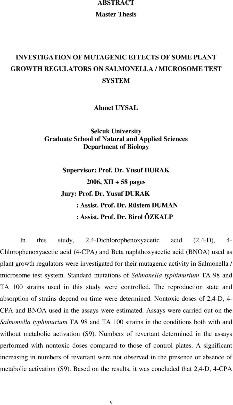Yusuf DURAK 2006, XII + 58 pages Jury: Prof. Dr.