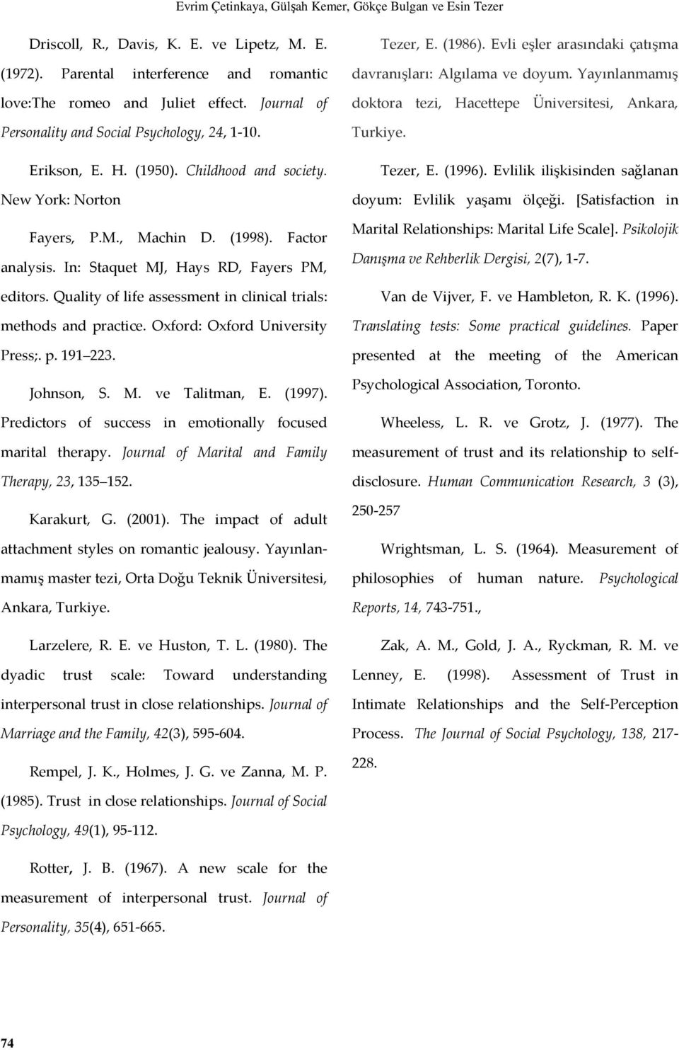 In: Staquet MJ, Hays RD, Fayers PM, editors. Quality of life assessment in clinical trials: methods and practice. Oxford: Oxford University Press;. p. 191 223. Johnson, S. M. ve Talitman, E. (1997).