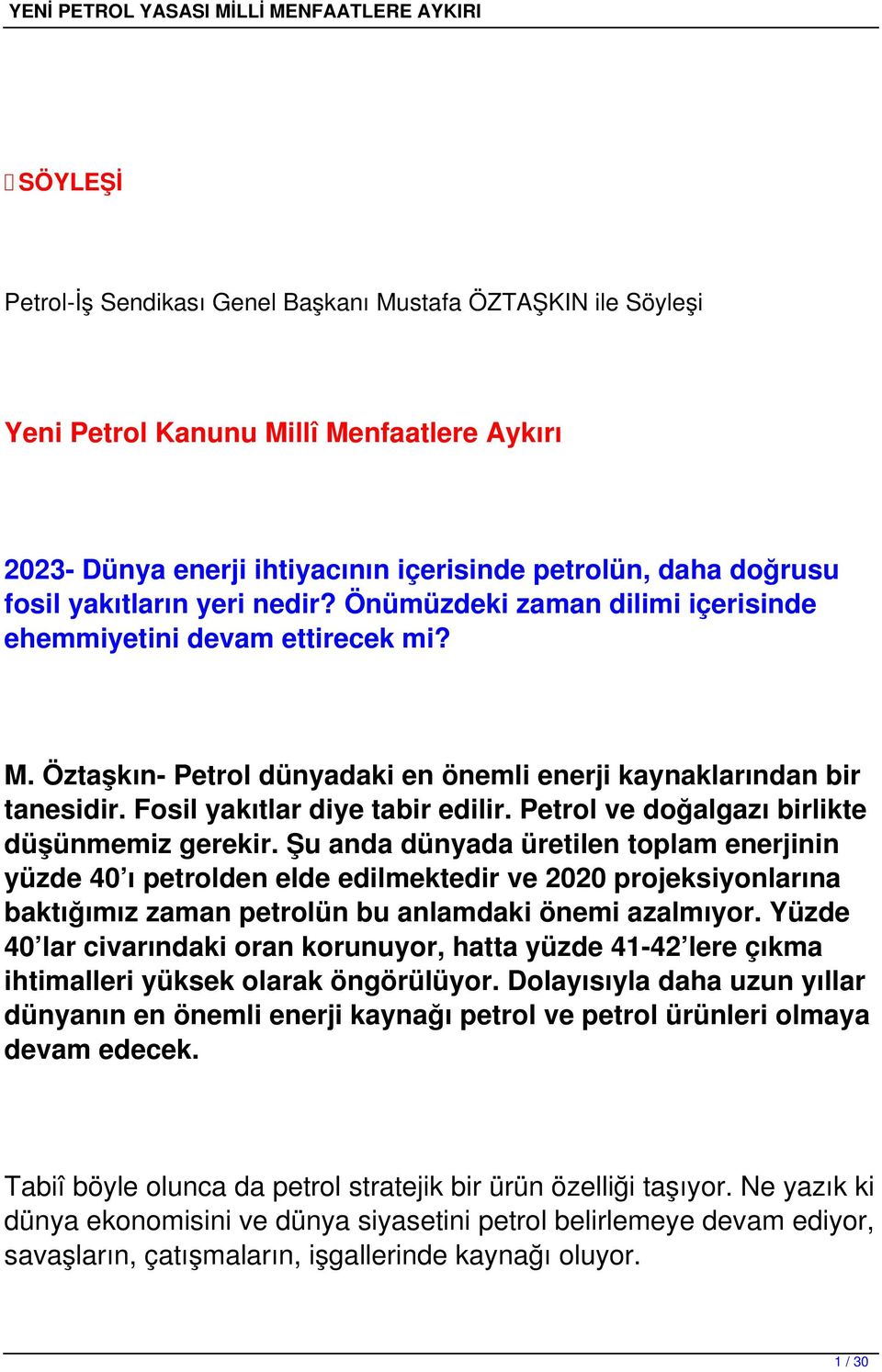 Petrol ve doğalgazı birlikte düşünmemiz gerekir.