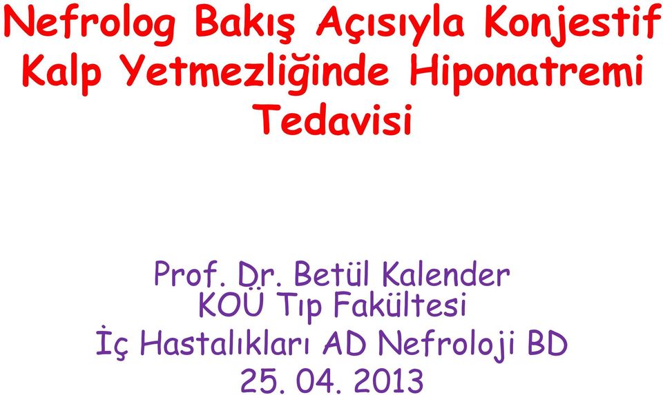 Dr. Betül Kalender KOÜ Tıp Fakültesi İç