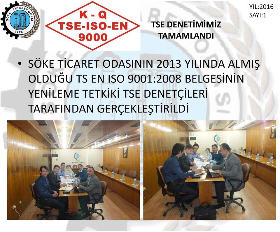 ISO 9001:2008 BELGESİNİN YENİLEME TETKİKİ