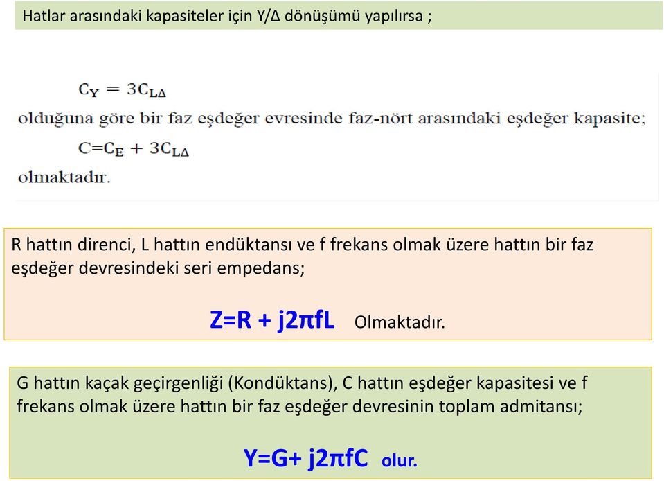 + j2πfl Olmaktadır.