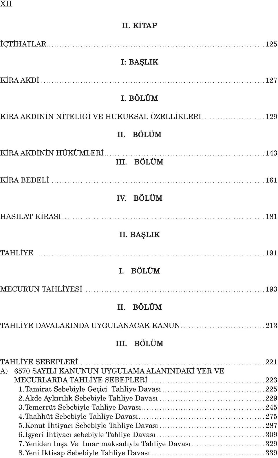 ................................................................................ 161 IV. BÖLÜM HASILAT K RASI............................................................................. 181 II.