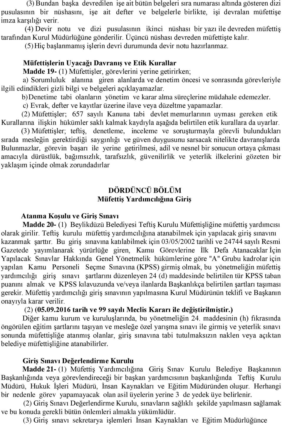 (5) Hiç başlanmamış işlerin devri durumunda devir notu hazırlanmaz.