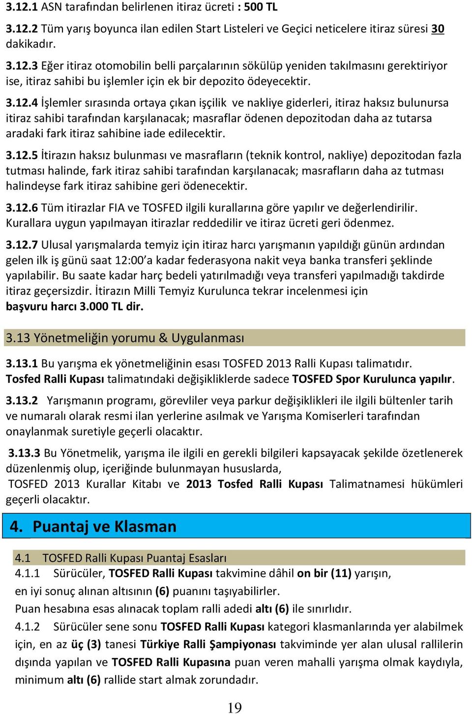 sahibine iade edilecektir. 3.12.