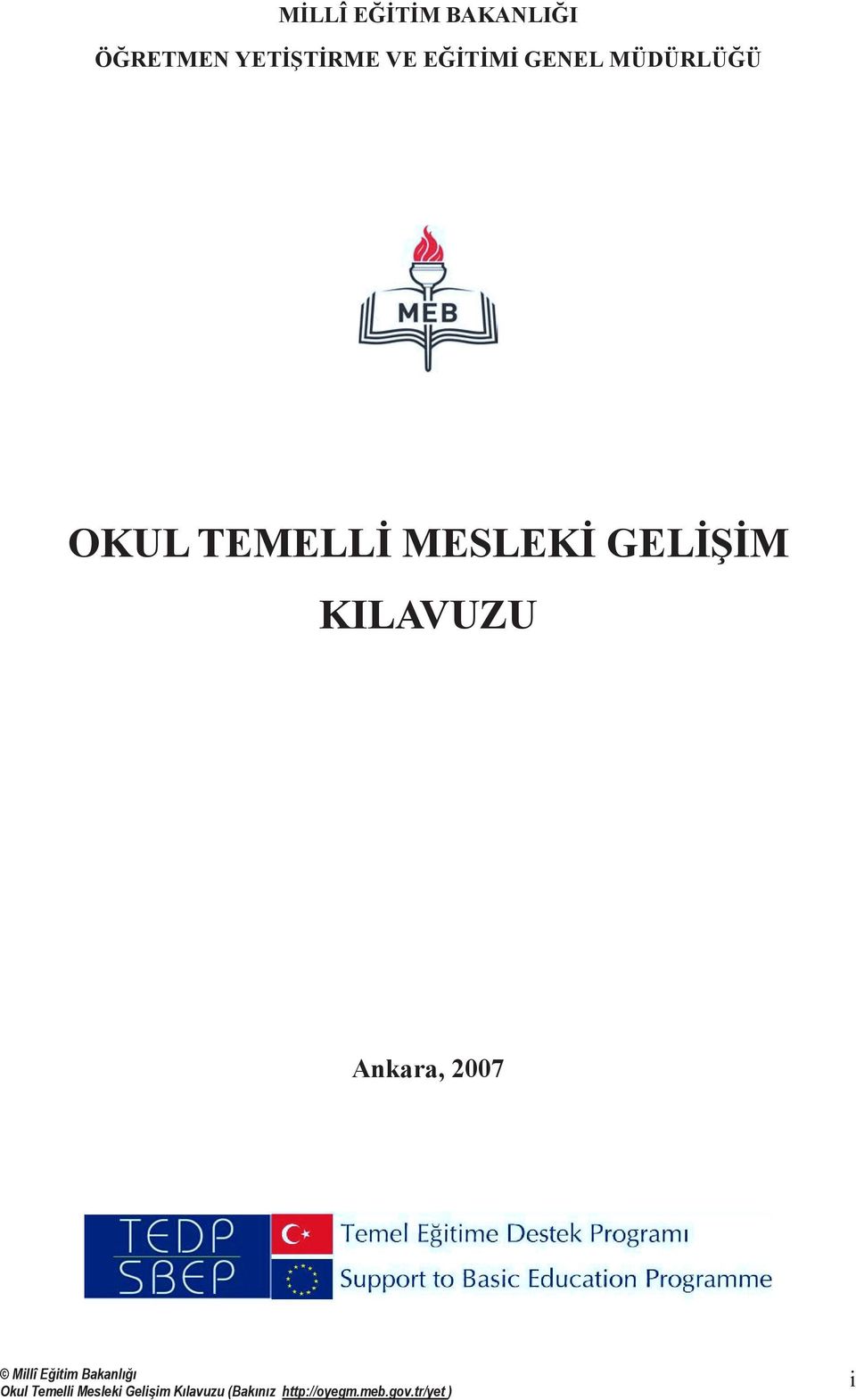 GENEL MÜDÜRLÜĞÜ OKUL TEMELLİ