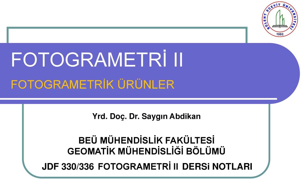 Saygın Abdikan BEÜ MÜHENDİSLİK FAKÜLTESİ