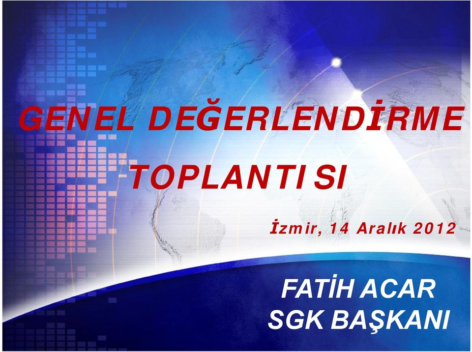 TOPLANTISI İzmir,