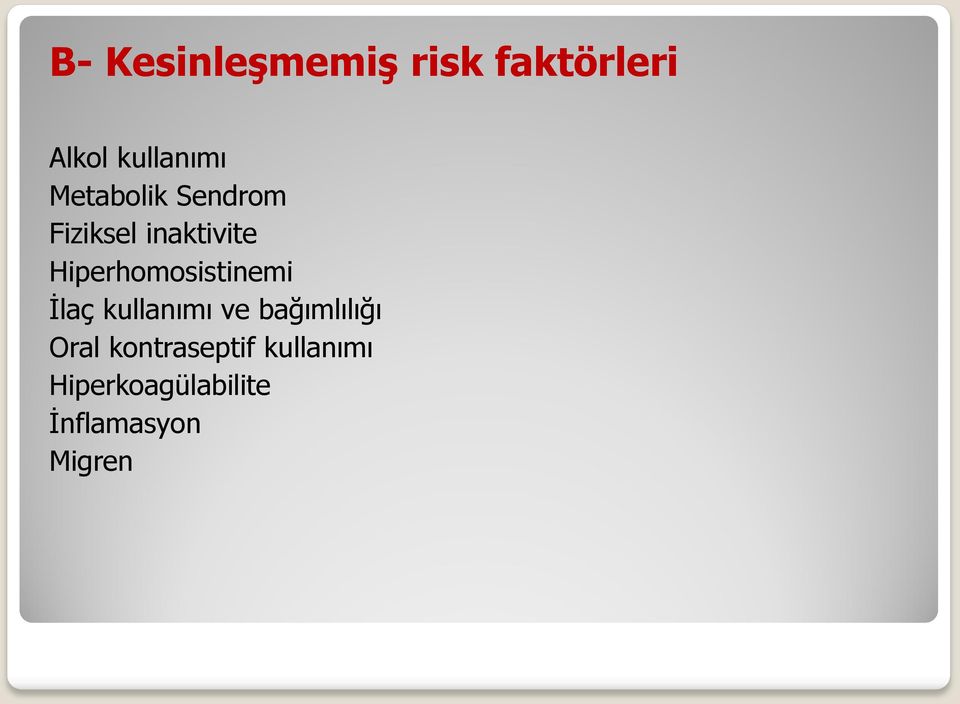 Hiperhomosistinemi İlaç kullanımı ve bağımlılığı