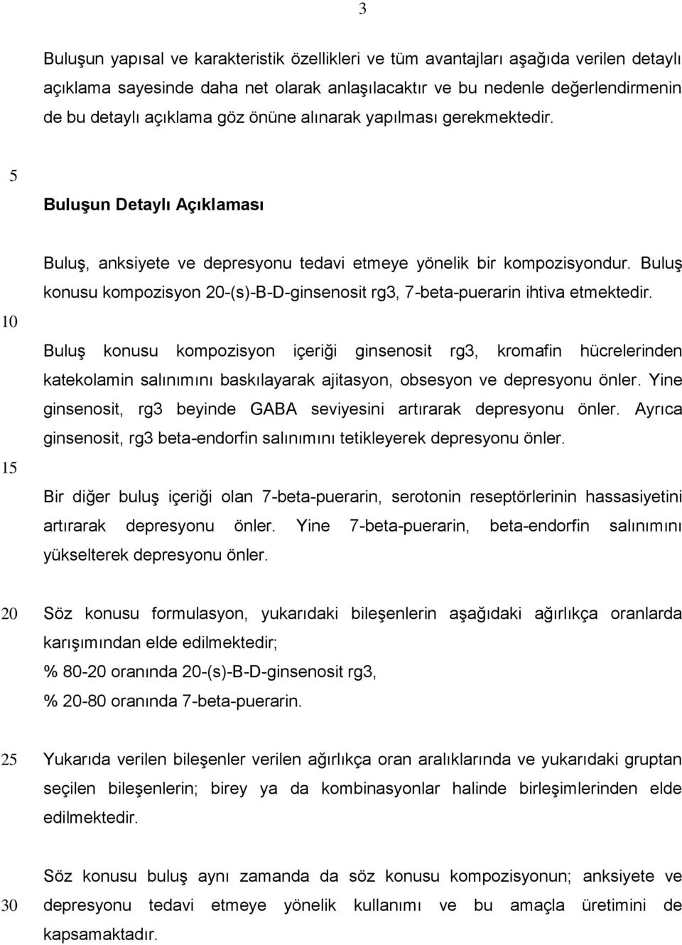 Buluş konusu kompozisyon -(s)-b-d-ginsenosit rg3, 7-beta-puerarin ihtiva etmektedir.