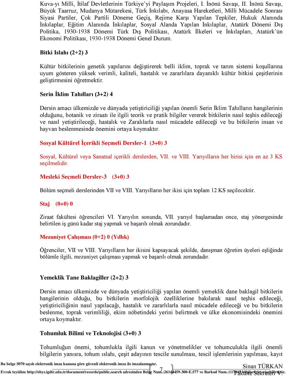 İnkılaplar, Eğitim Alanında İnkılaplar, Sosyal Alanda Yapılan İnkılaplar, Atatürk Dönemi Dış Politika, 1930-1938 Dönemi Türk Dış Politikası, Atatürk İlkeleri ve İnkılapları, Atatürk ün Ekonomi