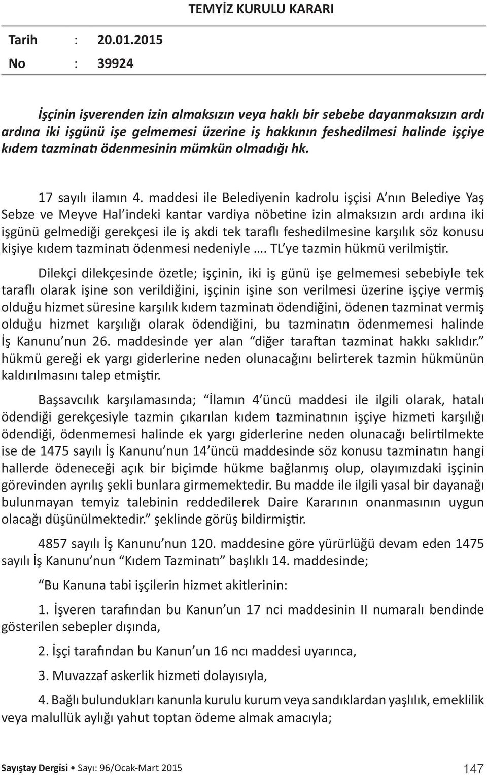 mümkün olmadığı hk. 17 sayılı ilamın 4.