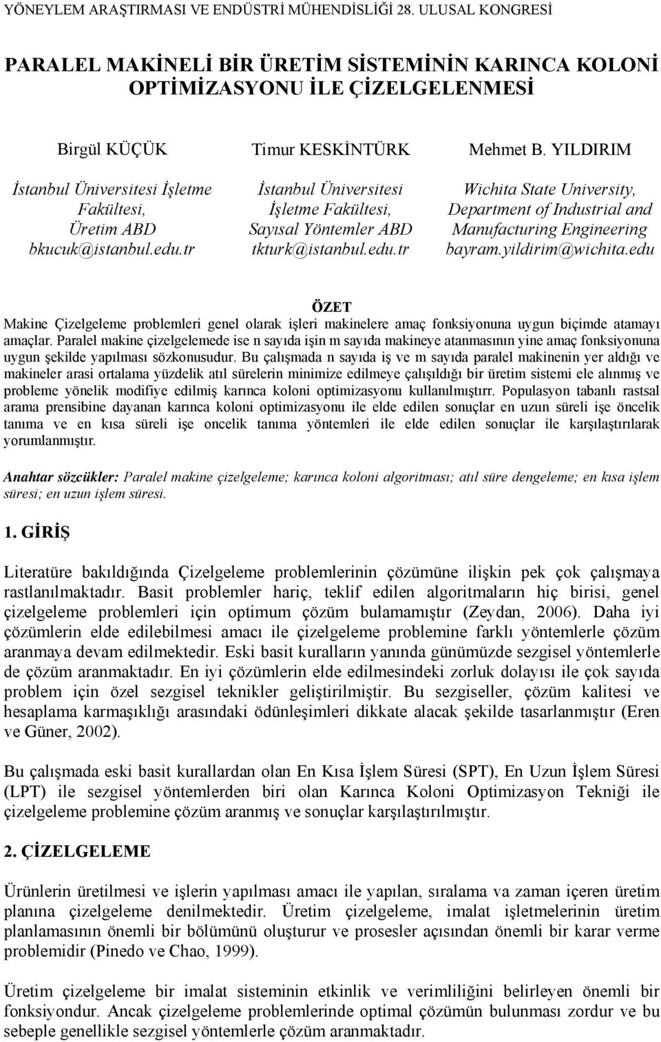 YILDIRIM Wichita State University, Department of Industrial and Manufacturing Engineering bayram.yildirim@wichita.