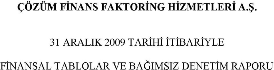 31 ARALIK 2009 TARİHİ