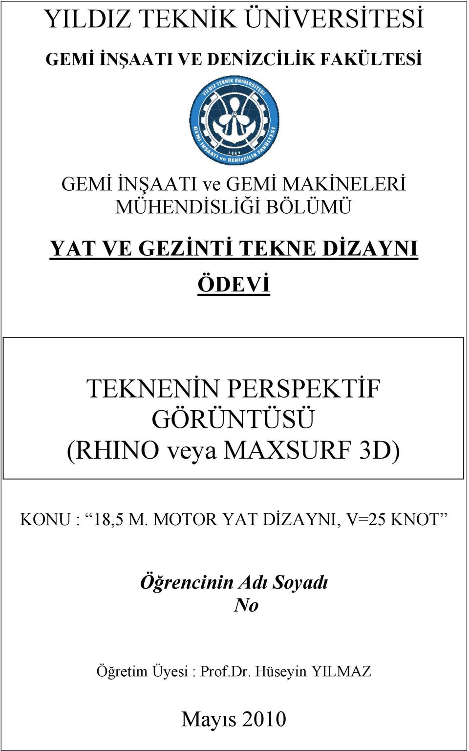 PERSPEKTİF GÖRÜNTÜSÜ (RHINO veya MAXSURF 3D) KONU : 18,5 M.