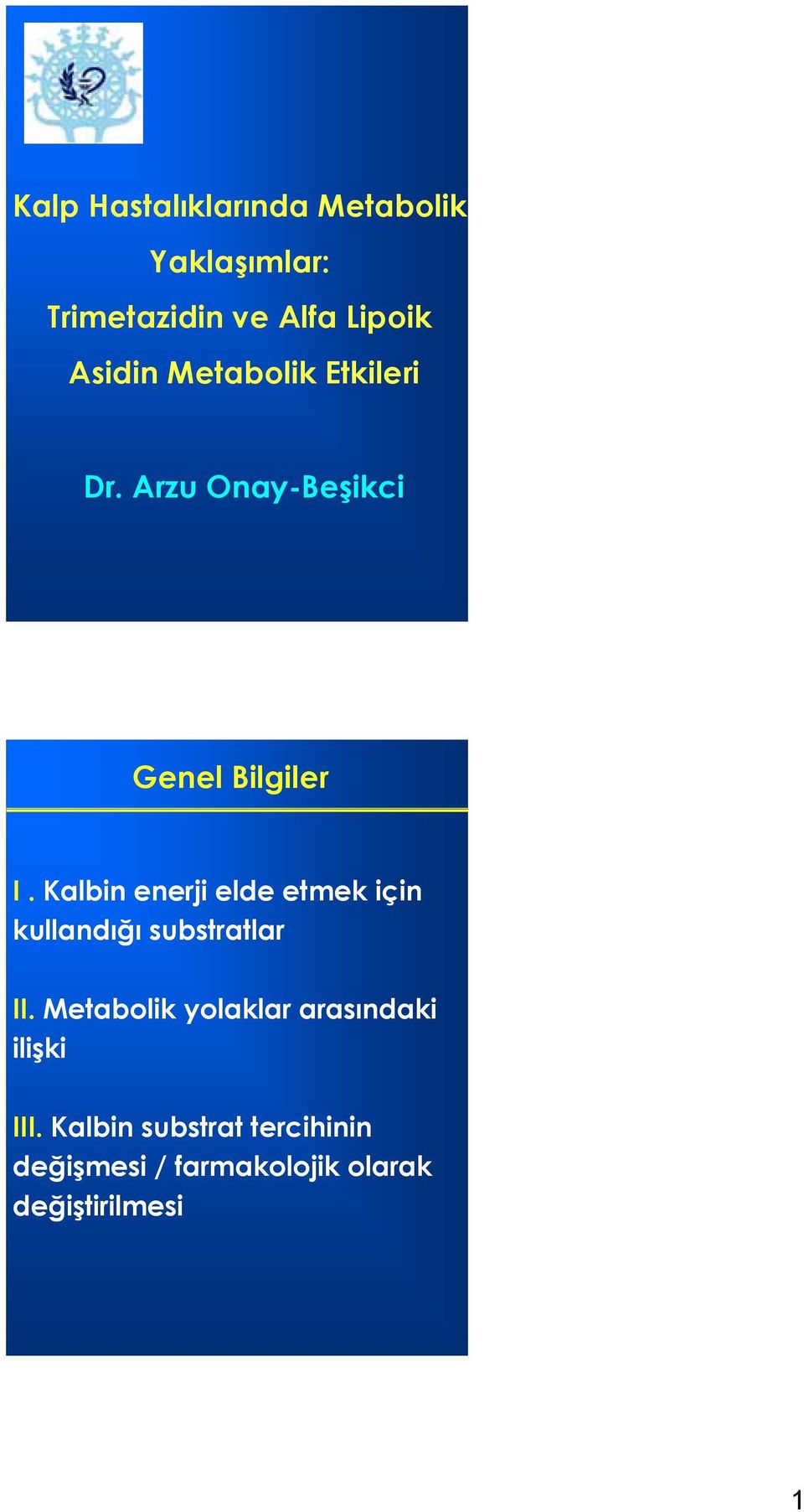 Kalbin enerji elde etmek için kullandığı substratlar II.