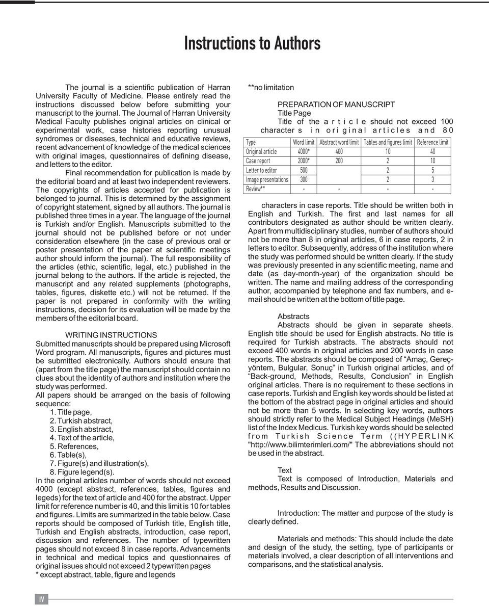 The Journal of Harran University Medical Faculty publishes original articles on clinical or experimental work, case histories reporting unusual syndromes or diseases, technical and educative reviews,