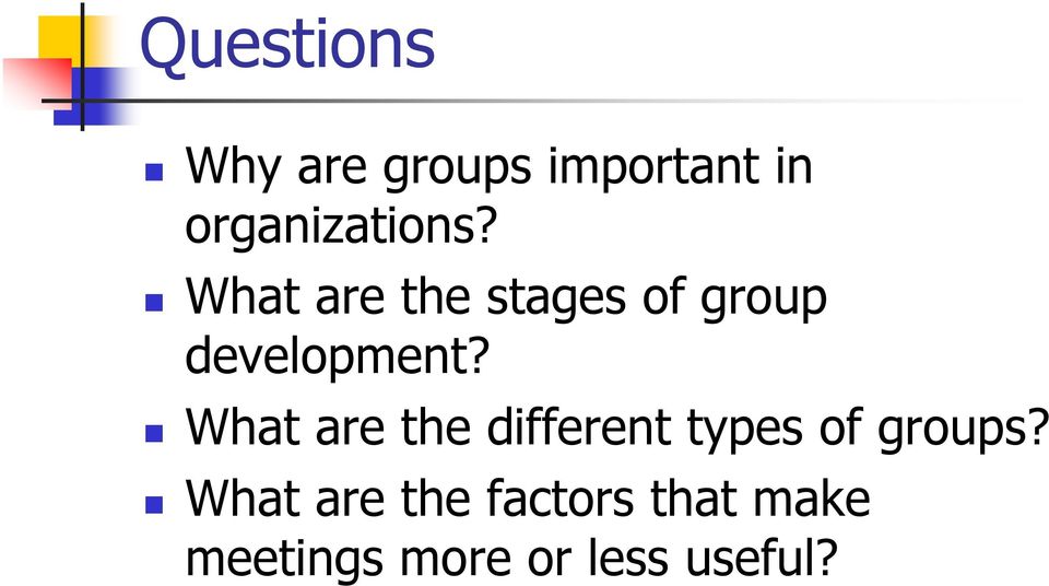 What are the stages of group development?