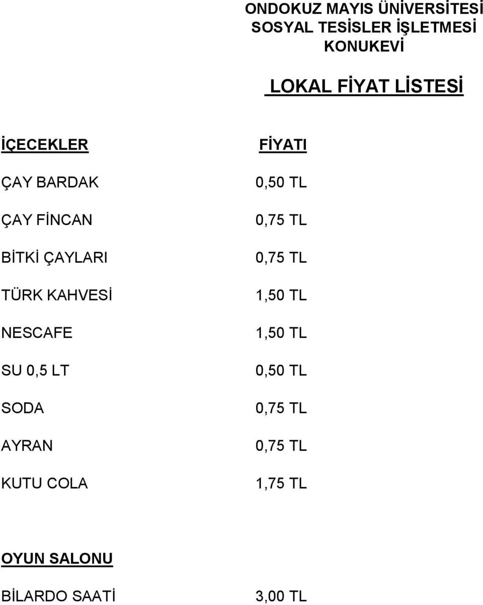 LT SODA AYRAN KUTU COLA FİYATI 0,50 TL 1,50 TL