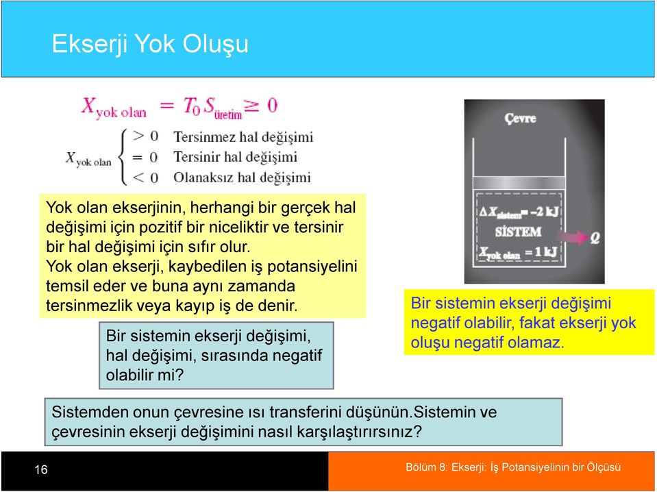 Bir sistemin ekserji değişimi, hal değişimi, sırasında negatif olabilir mi?