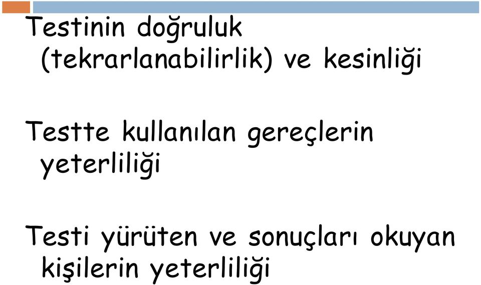 Testte kullanılan gereçlerin