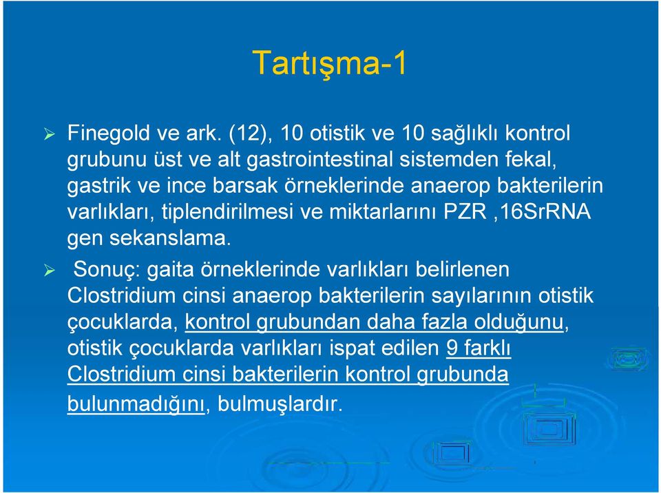 anaerop bakterilerin varlıkları, tiplendirilmesi ve miktarlarını PZR,16SrRNA gen sekanslama.