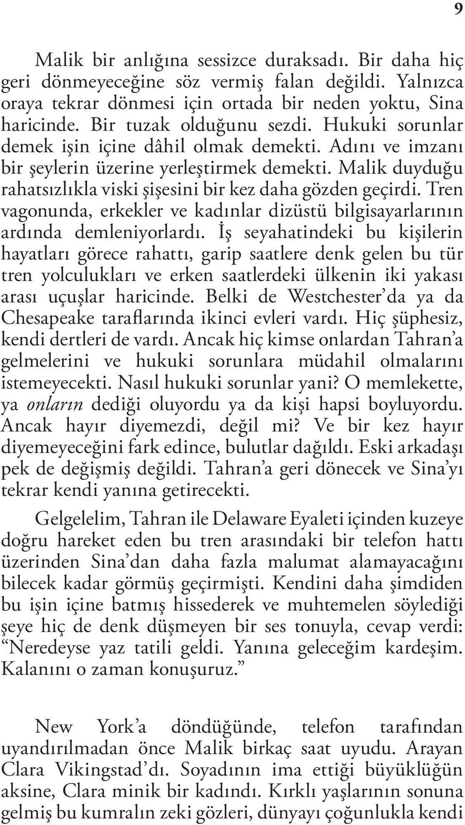 Tren vagonunda, erkekler ve kadınlar dizüstü bilgisayarlarının ardında demleniyorlardı.