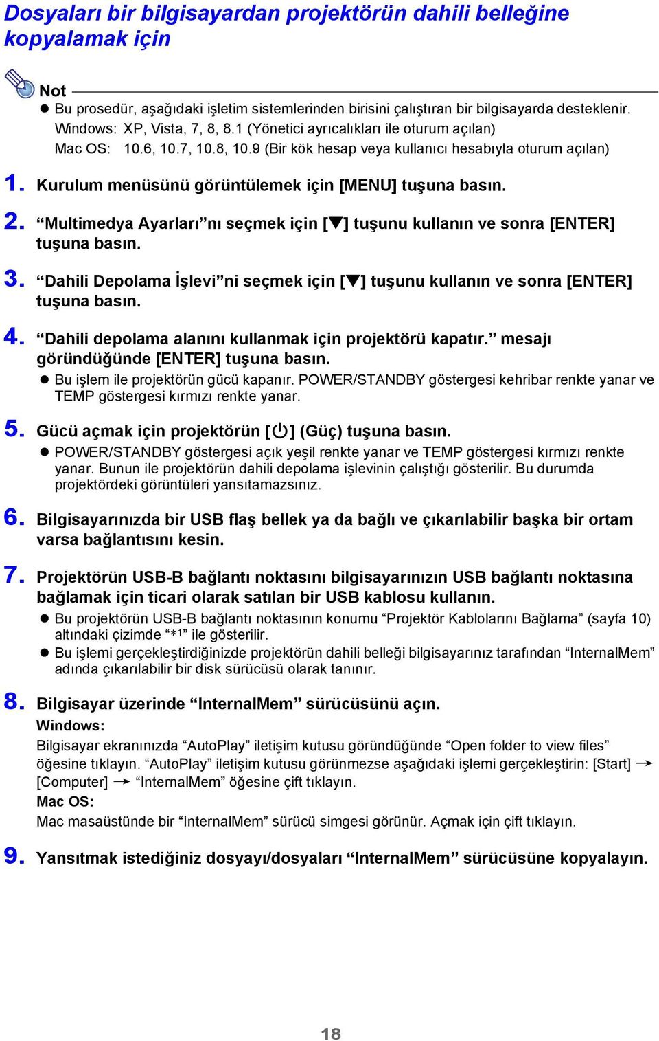 Kurulum menüsünü görüntülemek için [MENU] tuşuna basın. 2. Multimedya Ayarları nı seçmek için [ ] tuşunu kullanın ve sonra [ENTER] tuşuna basın. 3.