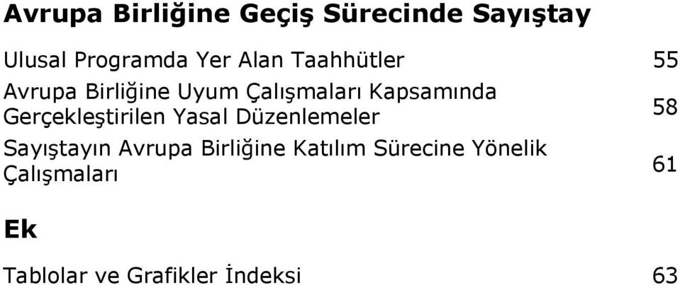 Gerçekletirilen Yasal Düzenlemeler 58 Sayıtayın Avrupa Birliine