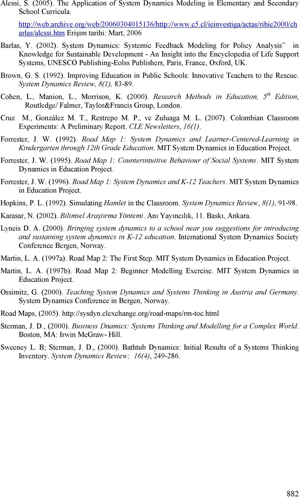 System Dynamics: Systemic Feedback Modeling for Policy Analysis in Knowledge for Sustainable Development - An Insight into the Encyclopedia of Life Support Systems, UNESCO Publishing-Eolss