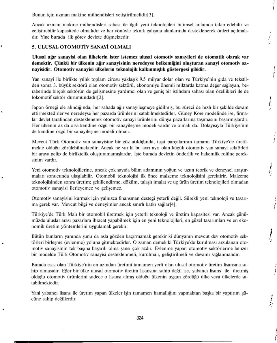 önleri açılmalı-, dır. Yine burada ilk görev devlete düşmektedir. / 5.