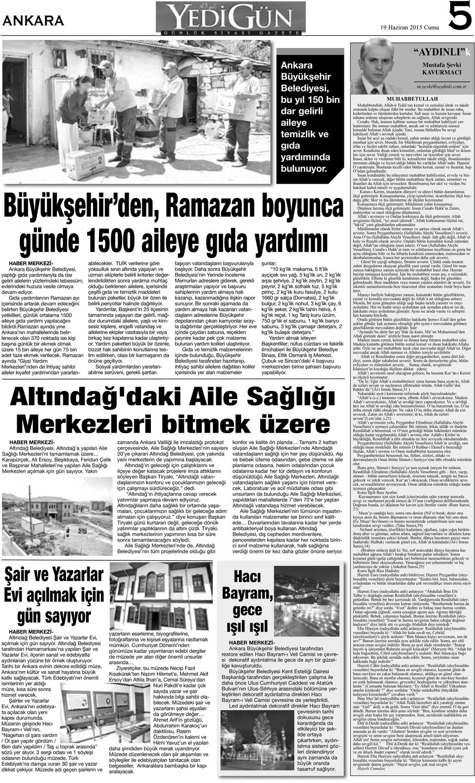 Altındağ Belediyesi tarafından Hamamarkası na yapılan Şair ve Yazarlar Evi, ilçenin sanat ve edebiyatla aydınlanan yüzüne bir örnek oluşturuyor.